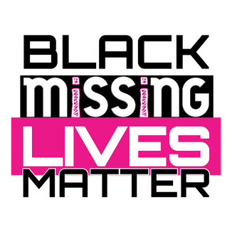 MISSING BLACK LIVES MATTER